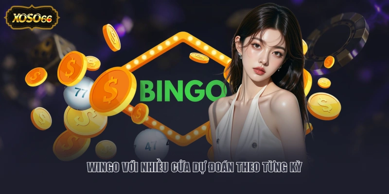 Wingo với nhiều cửa dự đoán theo từng kỳ 