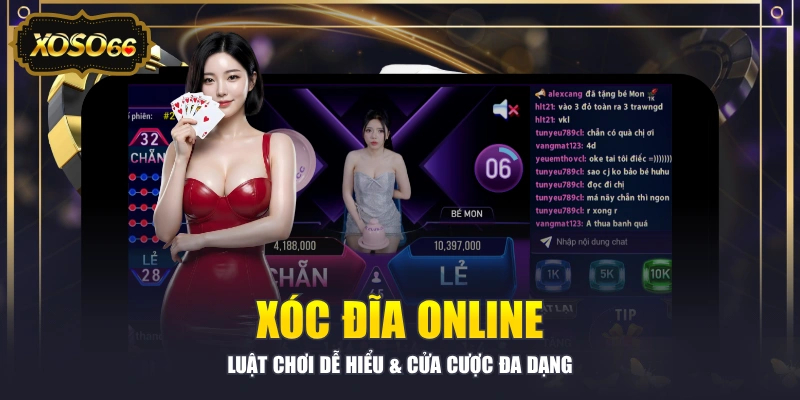 Xóc Đĩa Online - Luật Chơi Dễ Hiểu & Cửa Cược Đa Dạng